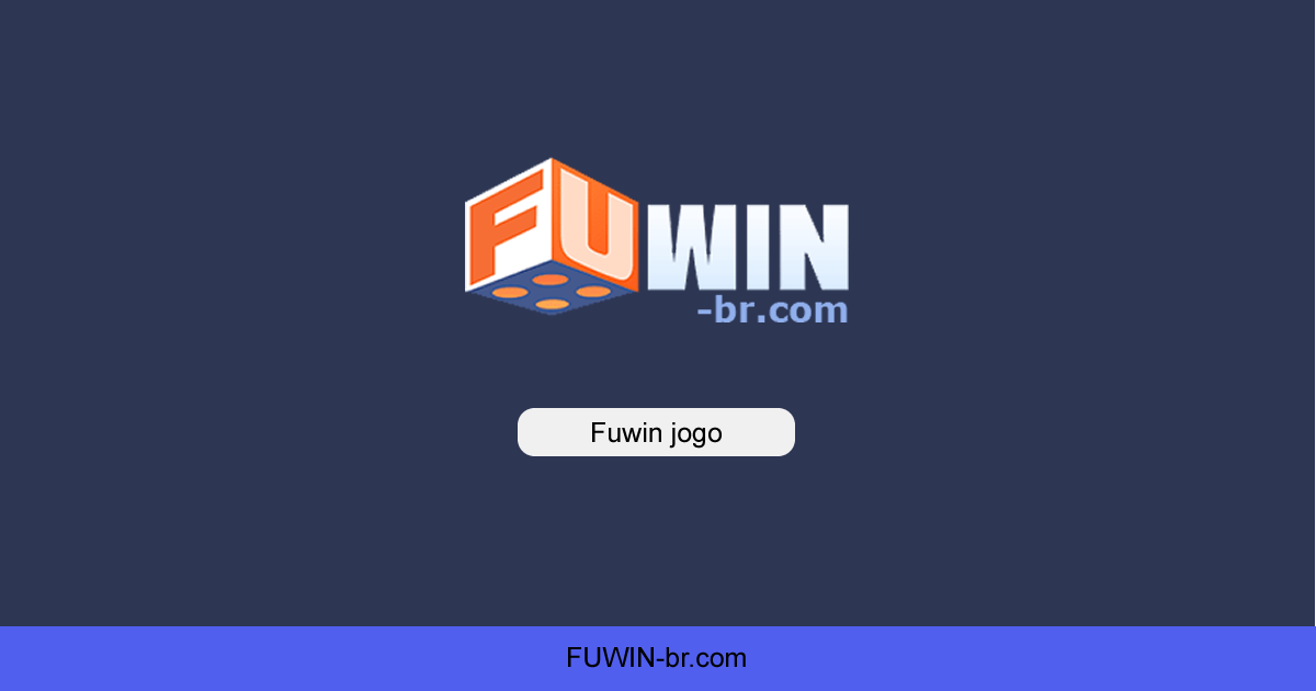 FUWIN – Jogue agora na plataforma de jogos com bônus